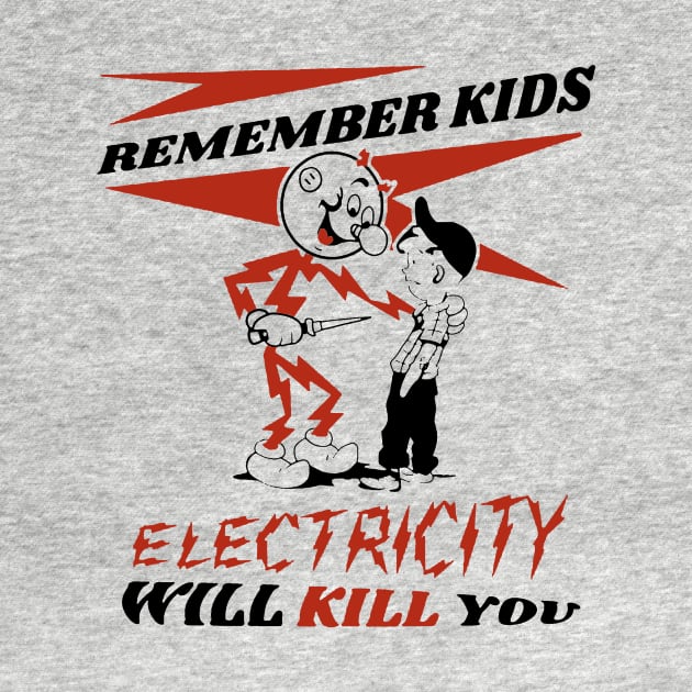 Electricity Will Kill You by jonalexlove